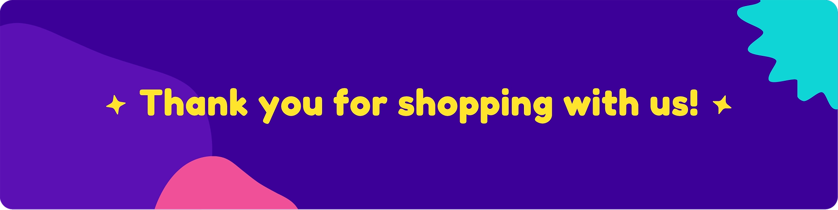 Long website banner that reads Thank you for shopping with us on a purple background.